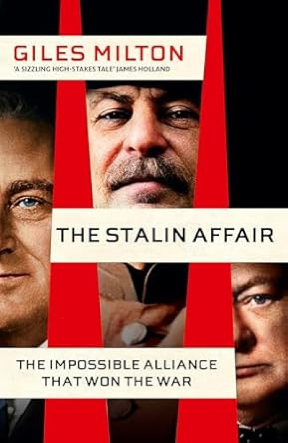 THE STALIN AFFAIR : THE IMPOSSIBLE ALLIANCE THAT WON THE WAR