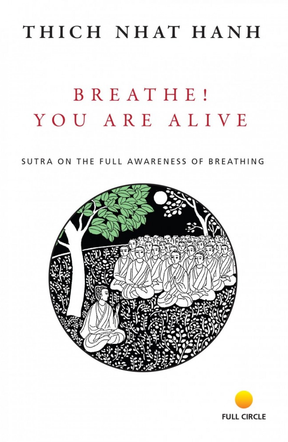 BREATHE! YOU ARE ALIVE 